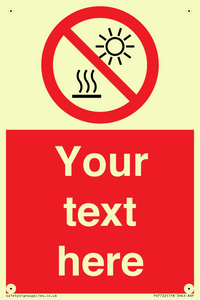 Custom prohibition Do not expose to direct sunlight or hot surface